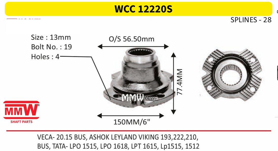 WCC 12220S Front Teeth & Centre Coupling Flange length 77.4 MM 28 splines for VECA-20.15 BUS, ASHOK LEYLAND VIKING 193, 222, 210 MMW Auto Industries