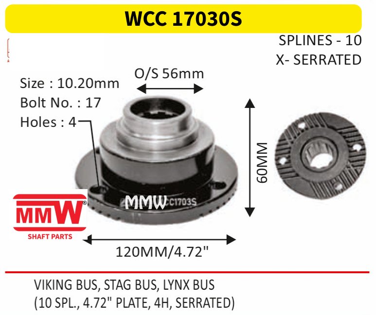 WCC 17030S Front Teeth & Centre Coupling Flange length 60 MM 10 splines for VIKINGBUS,STAGBUS,LYNXBUS, （10SPL.,4.72"PLATE,4H,S MMW Auto Industries