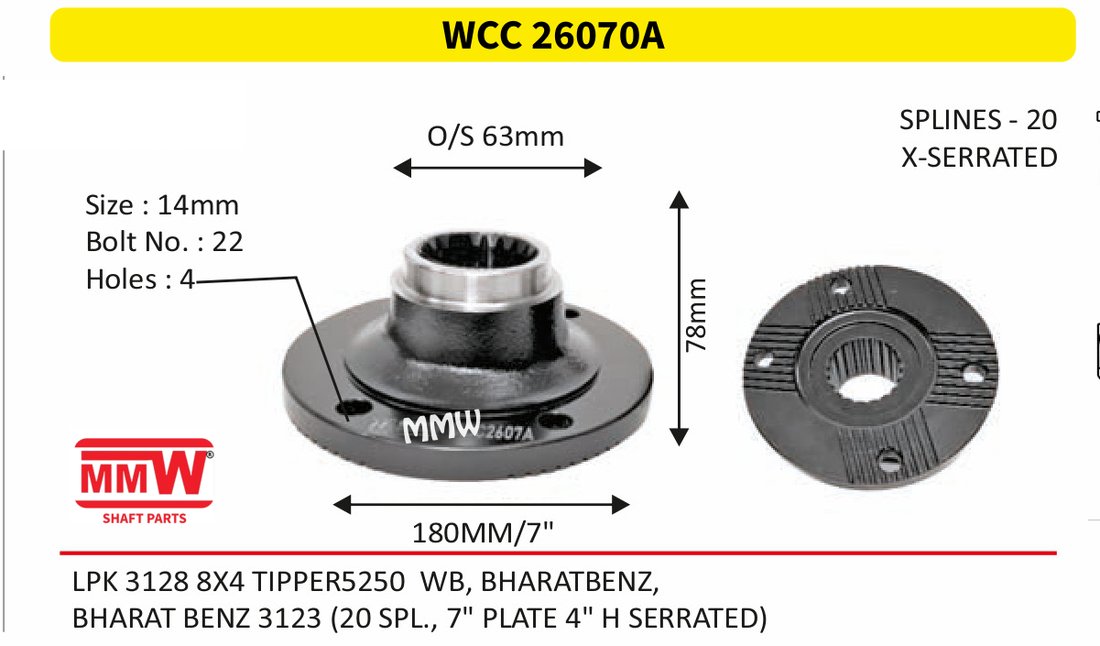 WCC 26070A Front Teeth & Centre Coupling Flange length 78mm 20 splines for BHARAT BENZ 3123 (20 SPL., 7" PLATE 4" H SERRATED) MMW Auto Industries