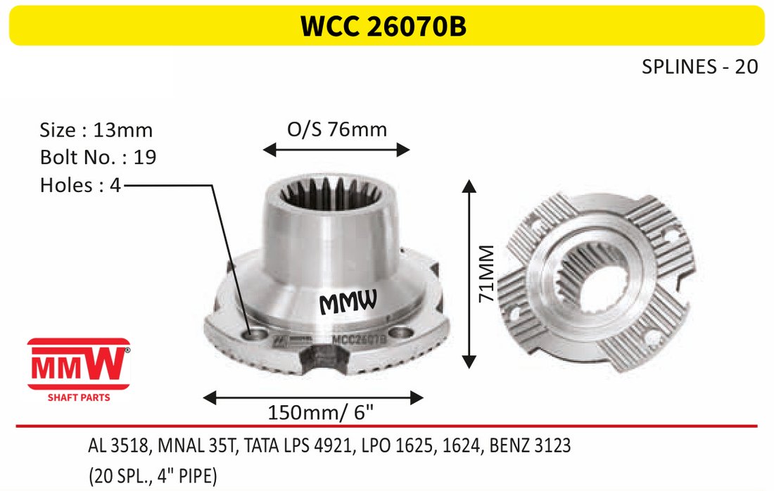 WCC 26070B Front Teeth & Centre Coupling Flange length 71 MM 20 splines 4" pipe for AL3518, MNAL 35T, TATA LPS 4921, LPO 1625, 1624, B MMW Auto Industries