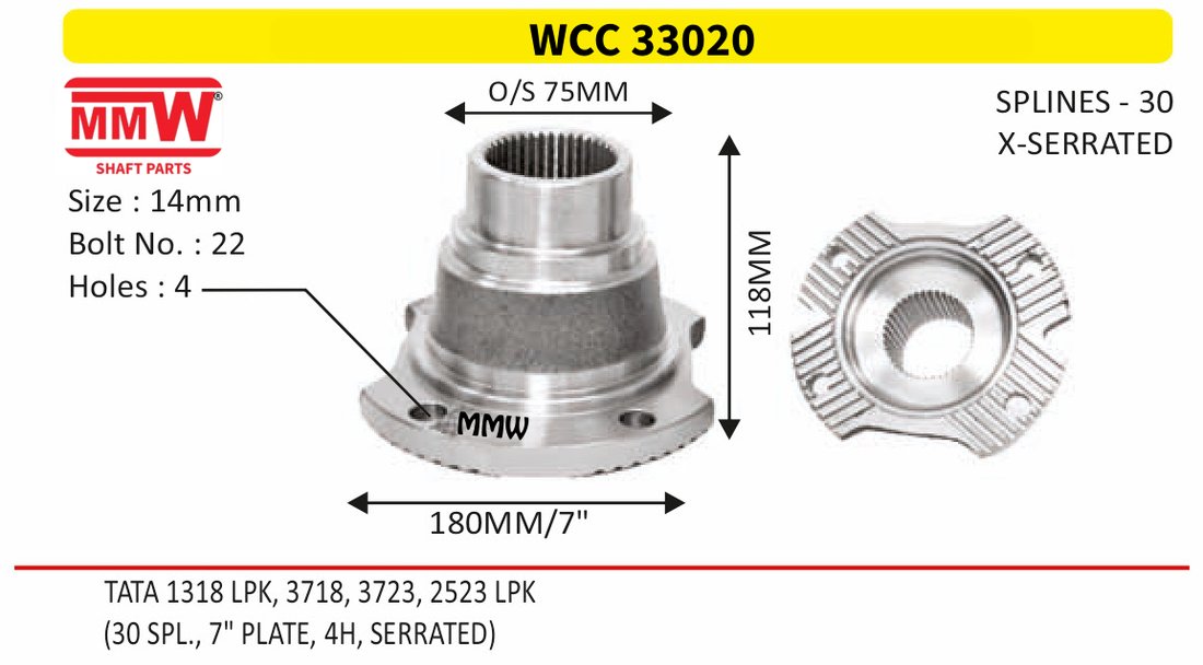 WCC 33020 Front Teeth & Centre Coupling Flange length 118 MM 30 splines for TATA 1318 LPK, 3718, 3723, 2523 LPK MMW Auto Industries