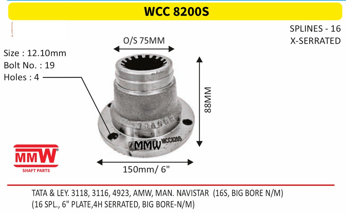 WCC 8200S Front Teeth & Centre Coupling Flange length 88 MM 16 splines for TATA & LEY. 3118, 3116, 4923, AMW, MAN. NAVISTAR ( MMW Auto Industries
