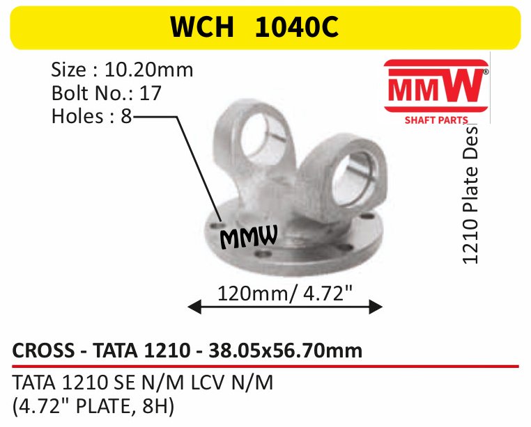 WCH 1040C Cross Holder (Flange Yoke) Tata 1210 cross 38.05X56.70 MM for TATA 1210 SE N/M LCV N/M, (4.72" PLATE, 8H) MMW Auto Industries