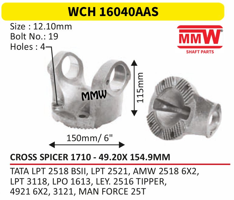 WCH 16040AAS Cross Holder (Flange Yoke) Spicer 1710 cross 49.20X154.9 MM length 115mm for TATA LPT 2518 BSII, LPT 2521, AMW 25186X 2, , LPT MMW Auto Industries