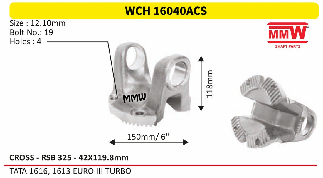 WCH 16040ACS Cross Holder (Flange Yoke) RSB 325 cross 42X119.8 MM length 118mm for TATA 1616, 1613 EURO III TURBO MMW Auto Industries