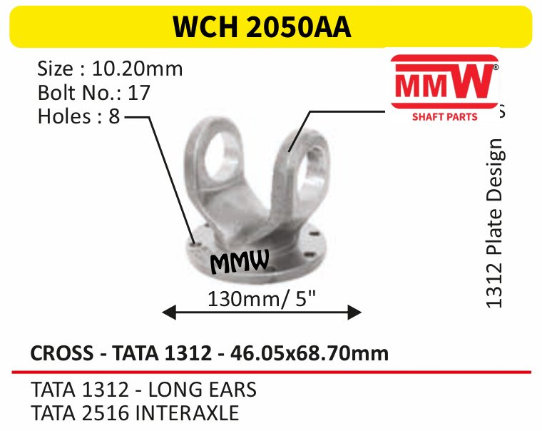 WCH 2050AA Cross Holder (Flange Yoke) Tata 1312 cross 46.05X68.70 MM for TATA 1312 - LONG EARS, TATA 2516 INTERAXLE MMW Auto Industries