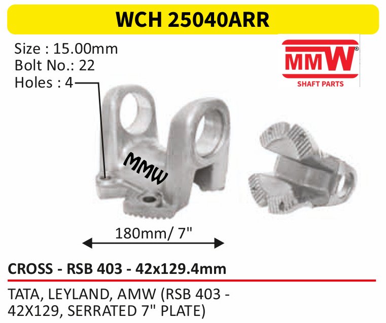 WCH 25040ARR Cross Holder (Flange Yoke) 42X129.4 MM for TATA, LEYLAND, AMW(RSB 403 -, 42X 129, SERRATED 7" MMW Auto Industries