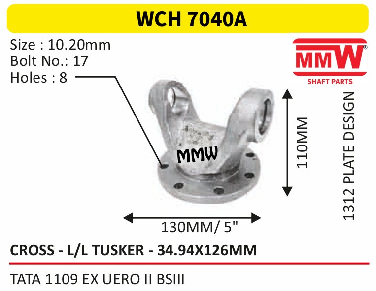 WCH 7040A Cross Holder (Flange Yoke) 34.94X126 MM length 110 MM for TATA 1109 EXUEROIIBSIII, Size :12.10mm, Bolt No.: MMW Auto Industries