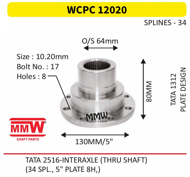 WCPC 12020 Pinion / Diff / Input / Thru Shaft Coupling Flange length 80 MM 34 splines for TATA 1312, TATA 2516-INTERAXLE(THRUSHAFT) MMW Auto Industries