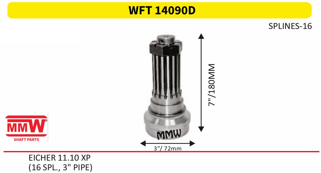 WFT 14090D Front Teeth & Centre Coupling Flange length 7"/180 MM 16 splines 3" pipe for EICHER 11.10 XP MMW Auto Industries