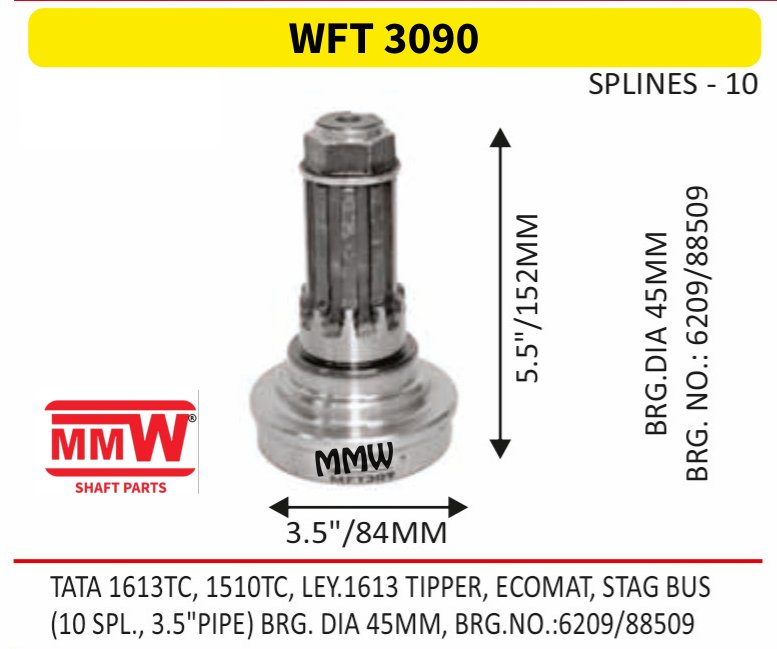 WFT 3090 Front Teeth & Centre Coupling Flange length 5.5"/152 MM 10 splines 3.5" pipe for TATA 1613TC, 1510TC, LEY.1613 TIPPER, ECOMAT, STAG MMW Auto Industries