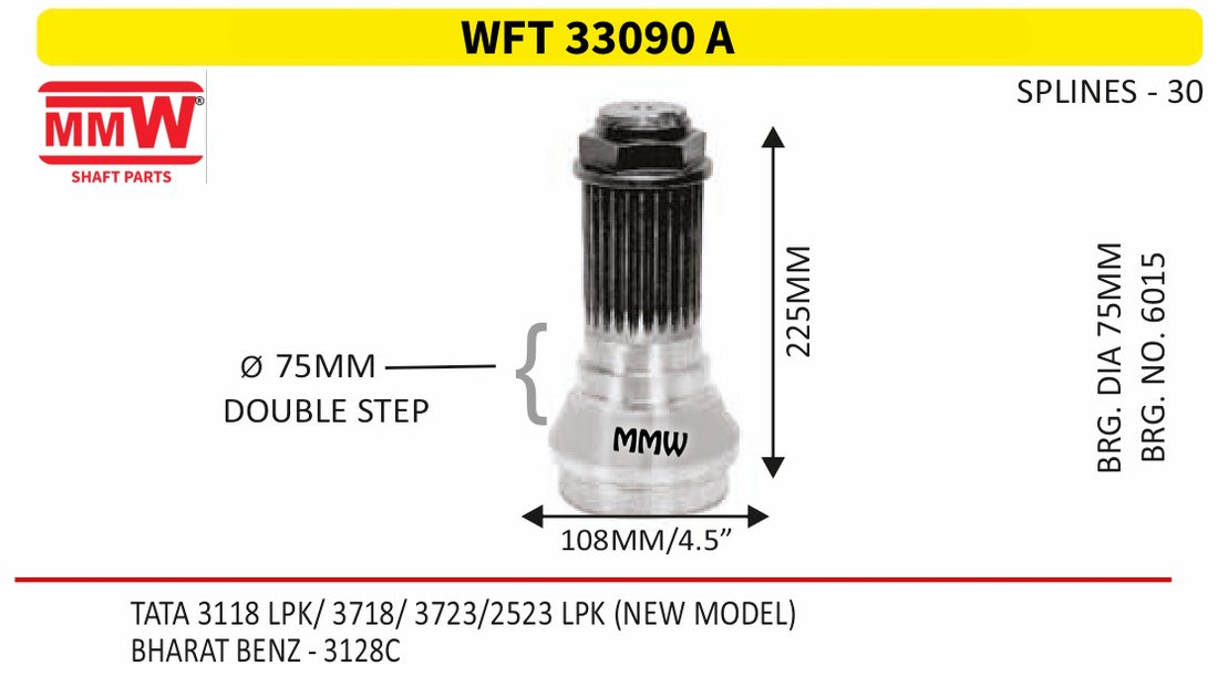 WFT 33090 A Front Teeth & Centre Coupling Flange length 225 MM 30 splines for TATA 3118 LPK/3718/3723/2523 LPK(NEW MODEL), BHARA MMW Auto Industries