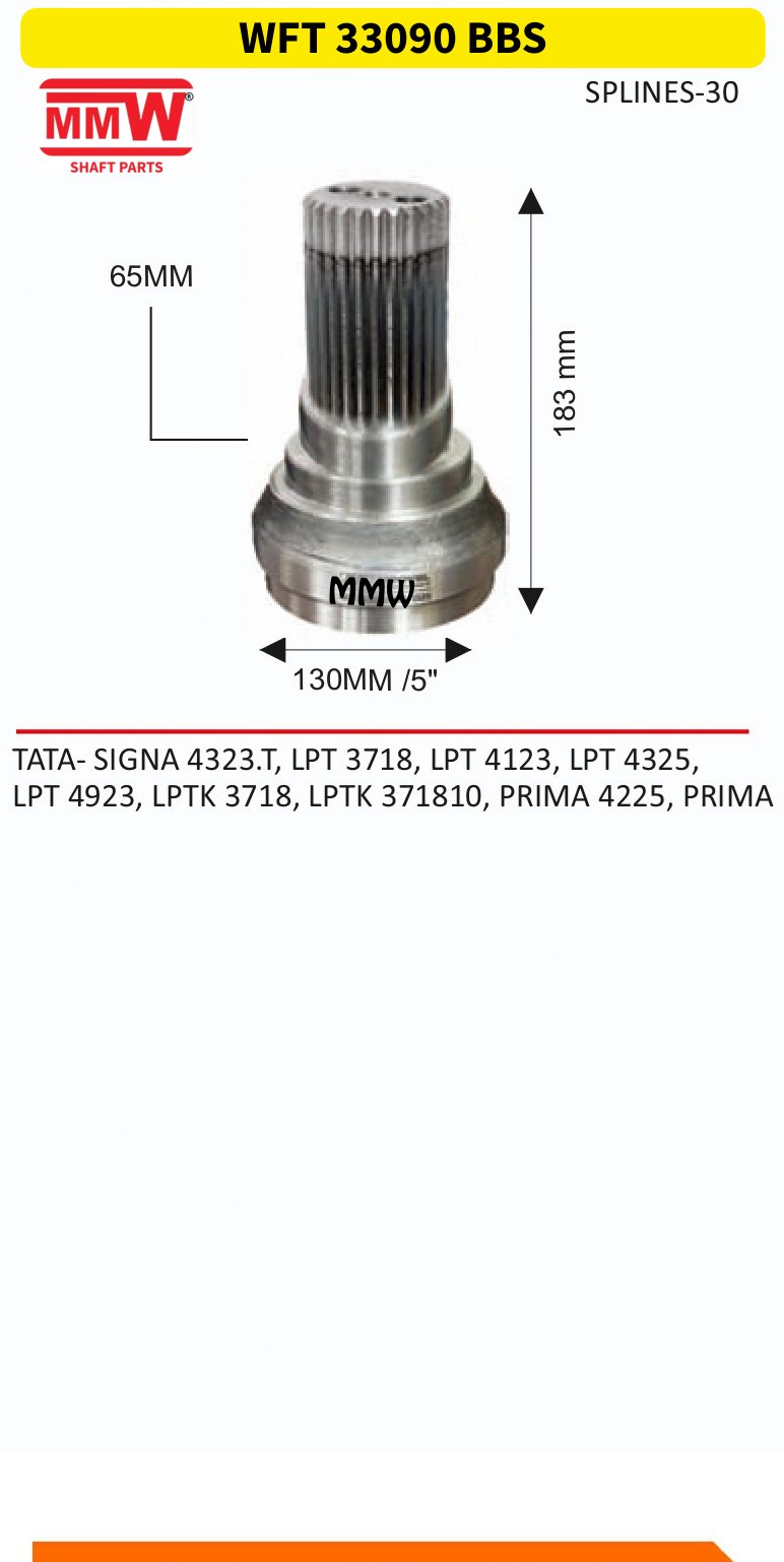 WFT 33090 BBS Front Teeth & Centre Coupling Flange length 65 MM 30 splines for TATA-SIGNA 4323.T, LPT 3718, LPT 4123, LPT 4325, MMW Auto Industries