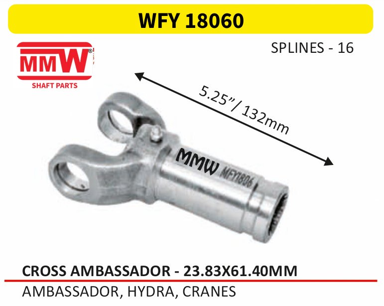 WFY 18060 Full Sleeve Yoke & Rear Teeth 23.83X61.40 MM length 5.25"/132MM 16 splines for AMBASSADOR,HYDRA,CRANES MMW Auto Industries