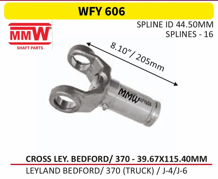 WFY 606 Full Sleeve Yoke & Rear Teeth 39.67X115.40 MM length 8.10"/205MM 16 splines for LEYLANDBEDFORD/370(TRUCK)/J-4/J-6 MMW Auto Industries