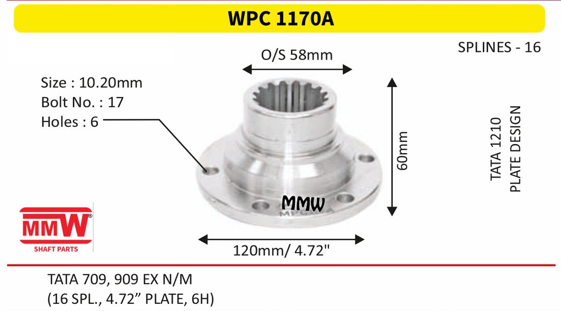 WPC 1170A Pinion / Diff / Input / Thru Shaft Coupling Flange length 60mm 16 splines for TATA 1210, TATA 709, 909 EX N/M MMW Auto Industries