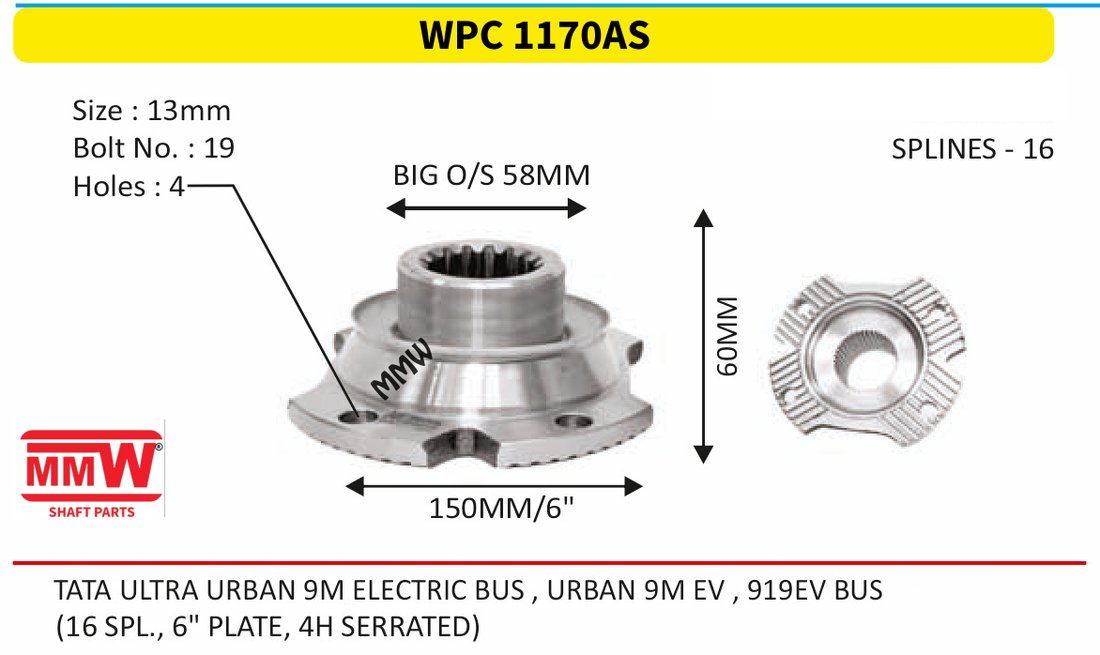 WPC 1170AS Pinion / Diff / Input / Thru Shaft Coupling Flange length 60 MM 16 splines for TATAULTRAURBAN 9 MELECTRICBUS, URBAN 9 MEV, 919 EV MMW Auto Industries