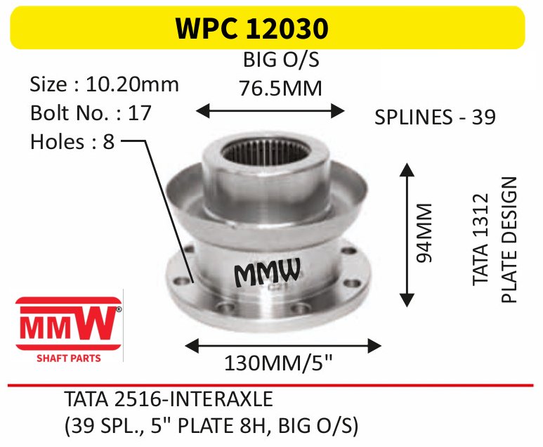 WPC 12030 Pinion / Diff / Input / Thru Shaft Coupling Flange length 76.5 MM 39 splines for TATA 1312, TATA 2516-INTERAXLE MMW Auto Industries