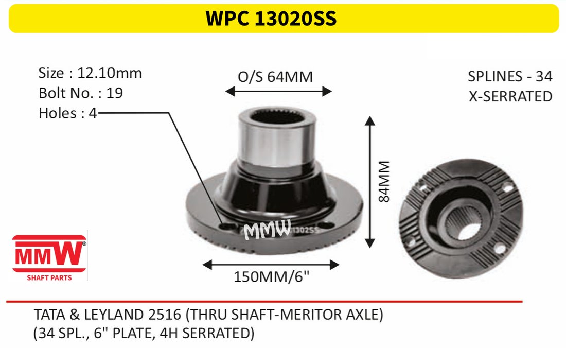 WPC 13020SS Pinion / Diff / Input / Thru Shaft Coupling Flange length 84 MM 34 splines for TATA &LEYLAND 2516(THRU SHAFT-MERITOR AXLE) MMW Auto Industries
