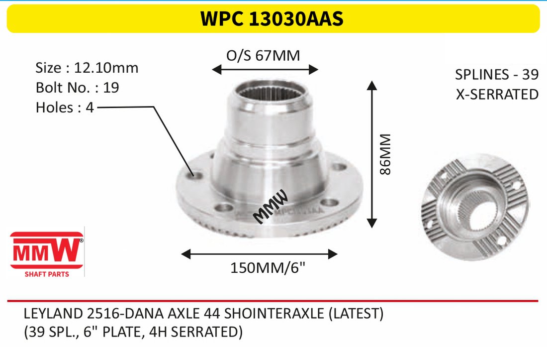 WPC 13030AAS Pinion / Diff / Input / Thru Shaft Coupling Flange length 86 MM 39 splines for LEYLAND 2516-DANA AXLE 44 SHOINTERAXLE(LATEST) MMW Auto Industries