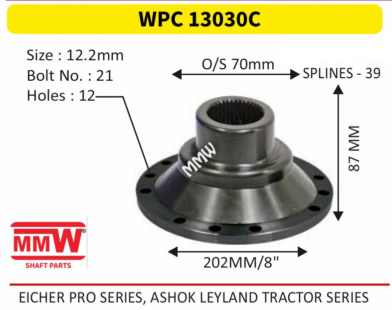 WPC 13030C Pinion / Diff / Input / Thru Shaft Coupling Flange length 87 MM 39 splines for EICHER PRO SERIES, ASHOK LEYLAND TRACTOR SERIES MMW Auto Industries