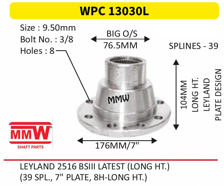 WPC 13030L Pinion / Diff / Input / Thru Shaft Coupling Flange length 76.5 MM 39 splines for LEYLAND, LEYLAND 2516 BSIII LATEST (LONG HT.) MMW Auto Industries