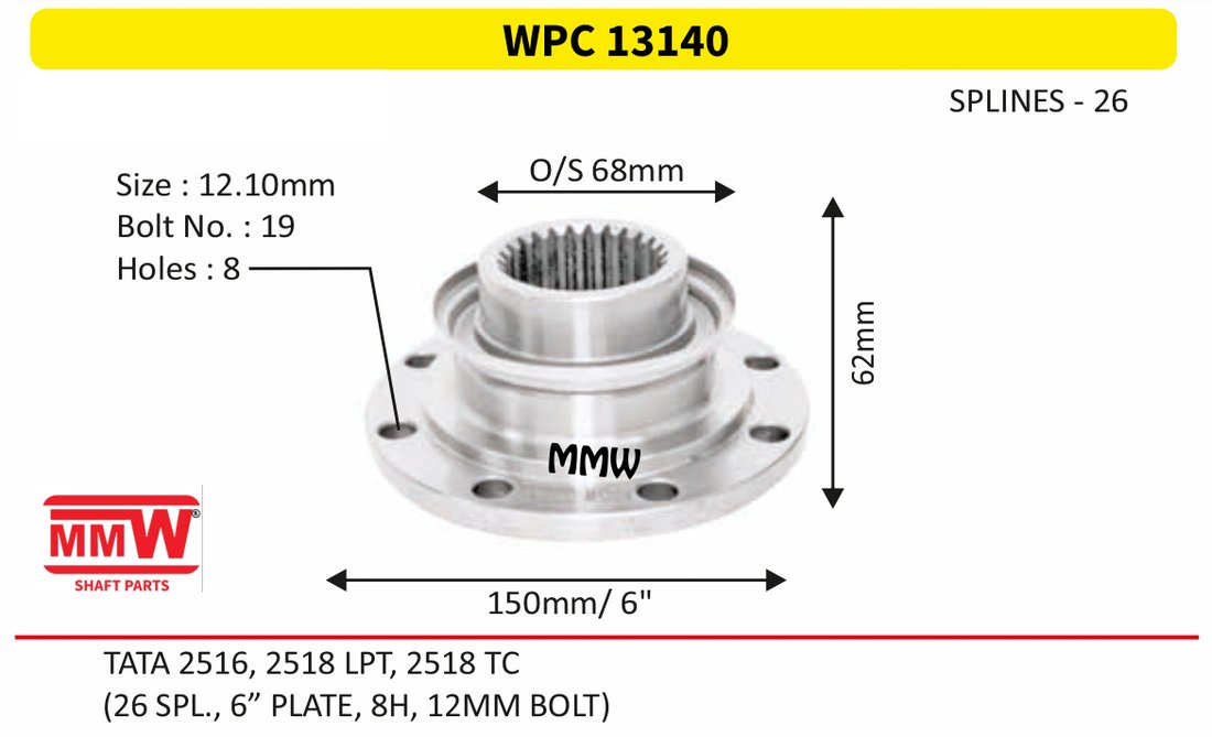 WPC 13140 Pinion / Diff / Input / Thru Shaft Coupling Flange length 62mm 26 splines for TATA 2516, 2518 LPT, 2518TC MMW Auto Industries
