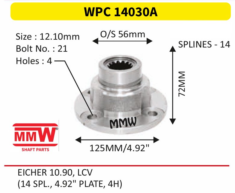 WPC 14030A Pinion / Diff / Input / Thru Shaft Coupling Flange length 72 MM 14 splines for EICHER 10.90, LCV MMW Auto Industries