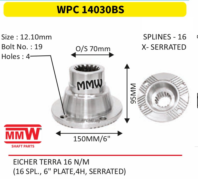 WPC 14030BS Pinion / Diff / Input / Thru Shaft Coupling Flange length 95 MM 16 splines for EICHER TERRA 16 N/M MMW Auto Industries