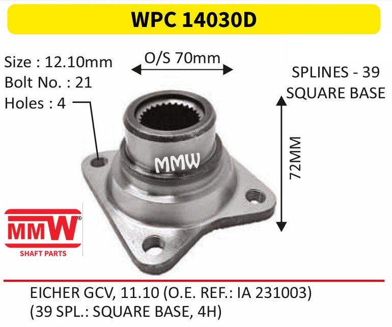 WPC 14030D Pinion / Diff / Input / Thru Shaft Coupling Flange length 72 MM 39 splines for EICHER GCV, 11.10 (O.E.REF.:IA 231003) MMW Auto Industries