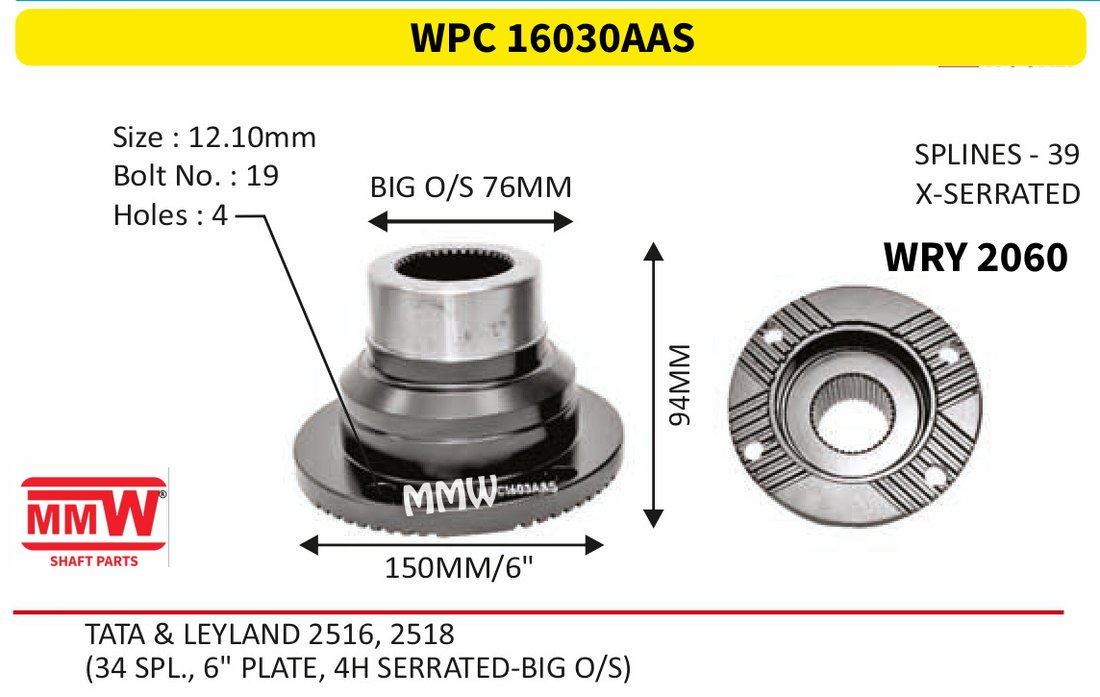 WPC 16030AAS Pinion / Diff / Input / Thru Shaft Coupling Flange length 94 MM 39 splines for TATA&LEYLAND 2516, 2518 MMW Auto Industries