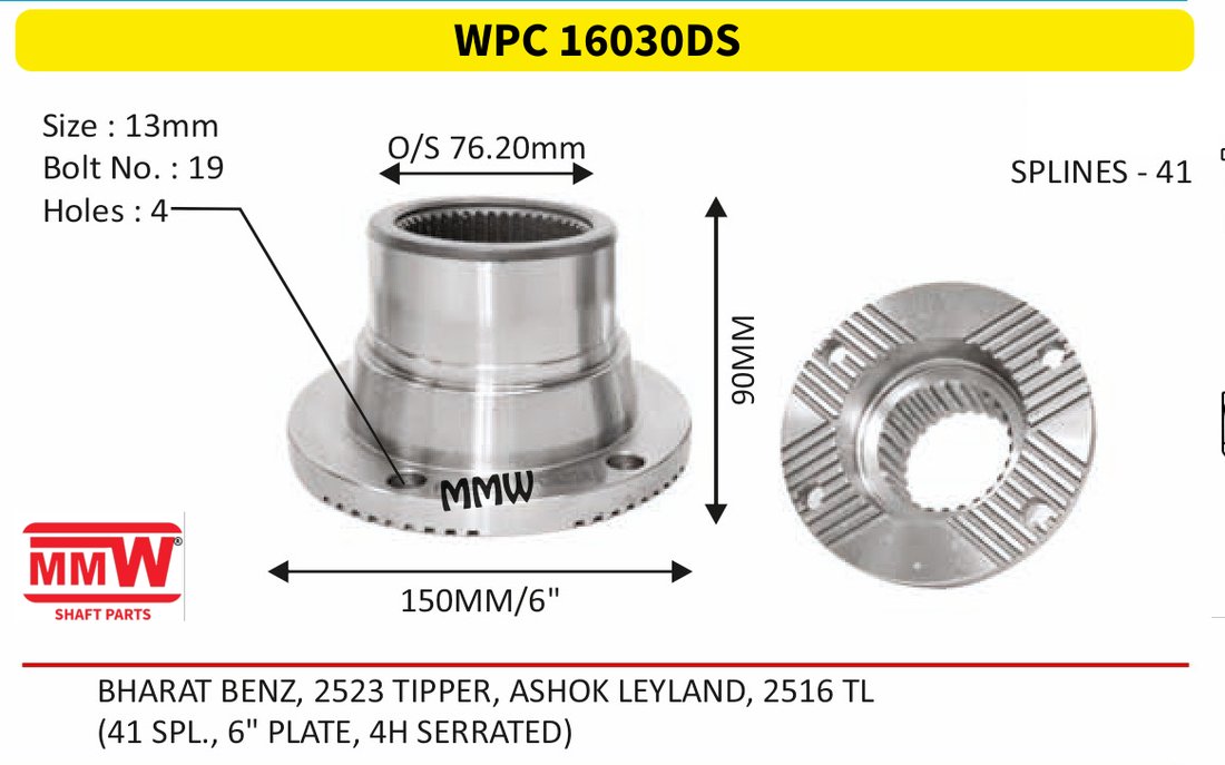 WPC 16030DS Pinion / Diff / Input / Thru Shaft Coupling Flange length 90 MM 41 splines for BHARAT BENZ, 2523 TIPPER, ASHOK LEYLAND, 2516 TL MMW Auto Industries