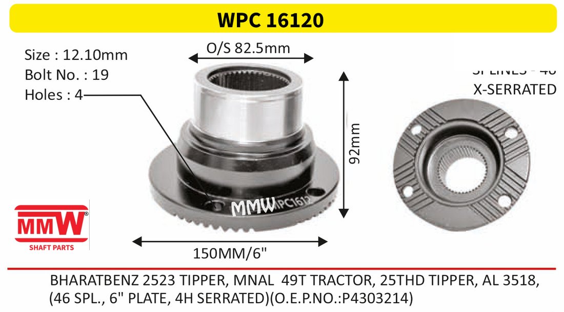 WPC 16120 Pinion / Diff / Input / Thru Shaft Coupling Flange length 92mm for (46 SPL., 6" PLATE, 4H SERRATED)(O.E.P.NO.:P430321 MMW Auto Industries