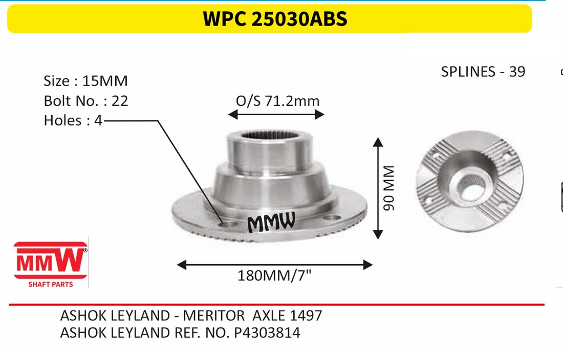 WPC 25030ABS Pinion / Diff / Input / Thru Shaft Coupling Flange length 90 MM 39 splines for ASHOK LEYLAND-MERITOR AXLE 1497, ASHOK LEYLAND REF MMW Auto Industries