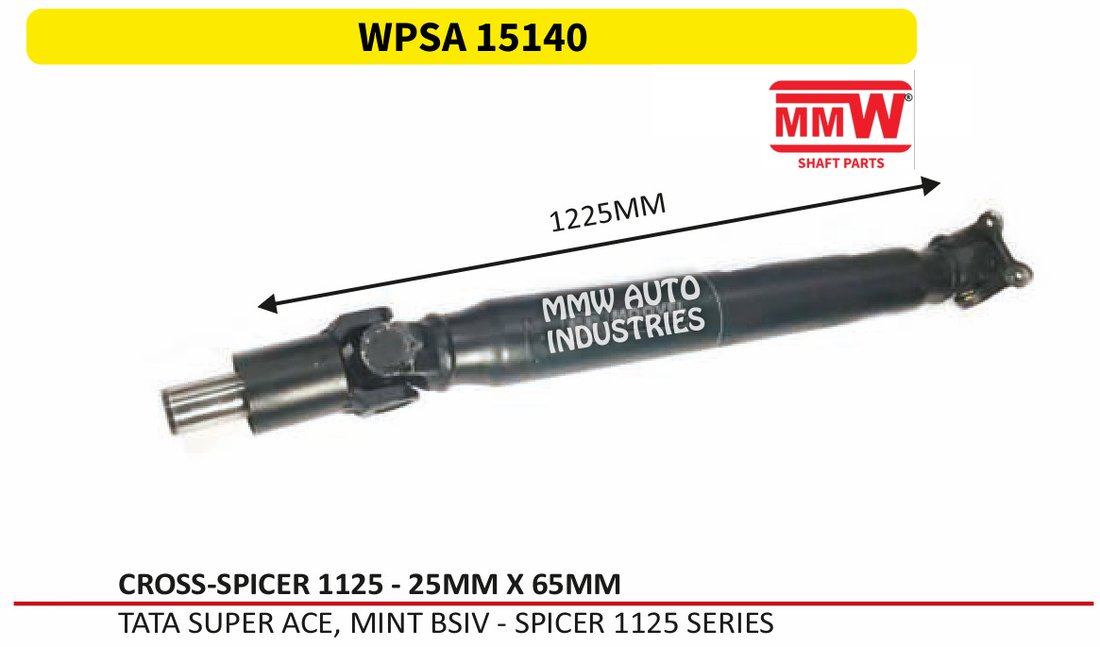 WPSA 15140 Propeller Shaft (LCV) 25X65 MM length 1225 MM for TATA SUPER ACE, MINTBSIV - SPICER 1125 SERIES MMW Auto Industries