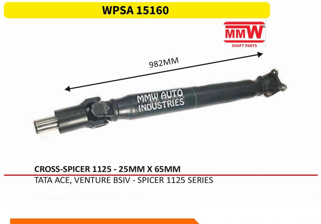 WPSA 15160 Propeller Shaft (LCV) 25X65 MM length 982 MM for TATA ACE, VENTUREBSIV - SPICER 1125 SERIES MMW Auto Industries
