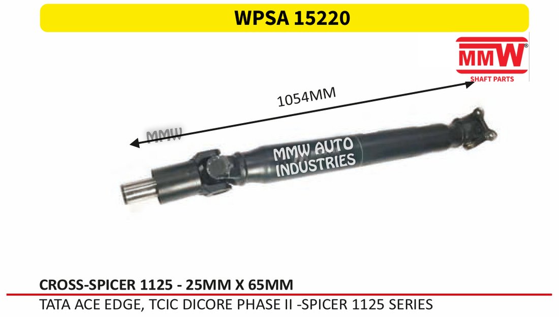 WPSA 15220 Propeller Shaft (LCV) 25X65 MM length 1054 MM for TATA ACE EDGE, TCICDICOREPHASEII - SPICER 1125 SER MMW Auto Industries