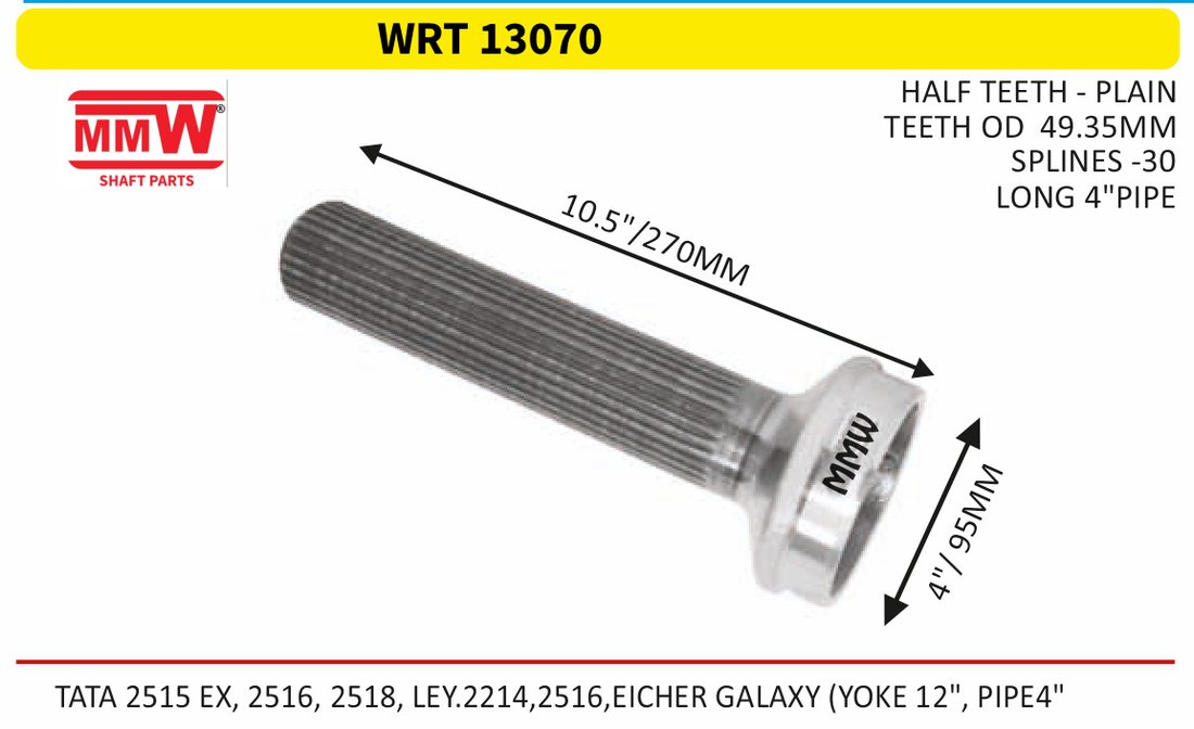 WRT 13070 Full Sleeve Yoke & Rear Teeth length 10.5"/270 MM 30 splines 4" pipe for TATA 2515 EX, 2516, 2518, LEY.2214,2516,EICHER GAL MMW Auto Industries