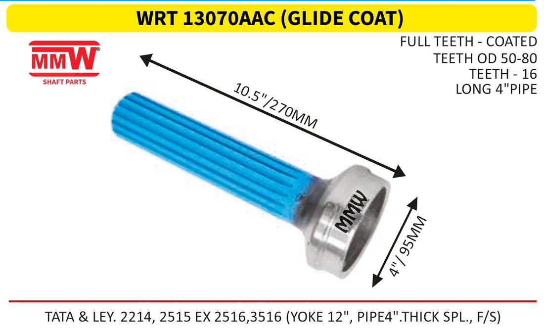 WRT 13070AAC (GLIDE COAT) Full Sleeve Yoke & Rear Teeth length 10.5"/270 MM 4" pipe for TATA & LEY. 2214, 2515 EX 2516,3516 (YOKE 12", PIP MMW Auto Industries