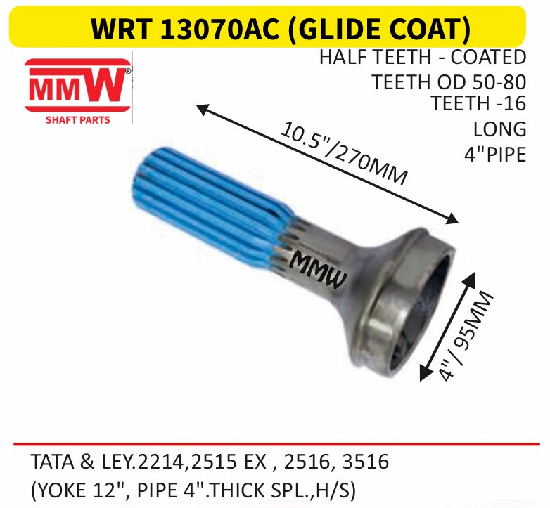 WRT 13070AC (GLIDE COAT) Full Sleeve Yoke & Rear Teeth length 10.5"/270 MM 4" pipe for TATA&LEY.2214,2515EX,2516,3516 MMW Auto Industries