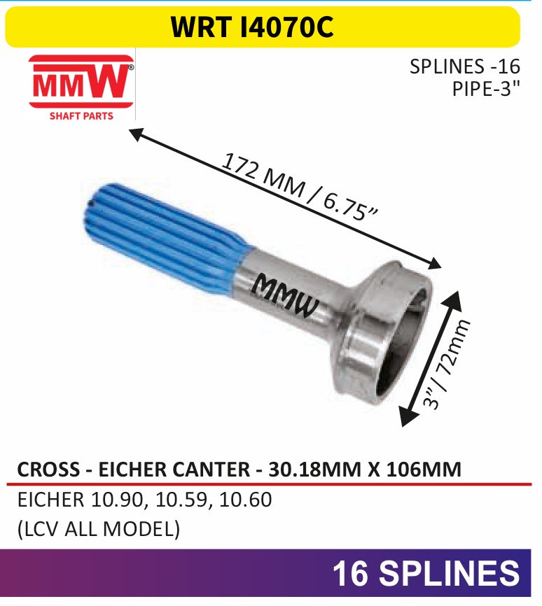 WRT 14070C Full Sleeve Yoke & Rear Teeth 30.18X106 MM length 172MM/6.75" 16 splines 3" pipe for EICHER10.90,10.59,10.60, (LCVALLMODEL), 16SPLINES MMW Auto Industries