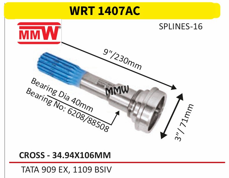 WRT 1407AC Full Sleeve Yoke & Rear Teeth 34.94X106 MM length 9"/230mm 16 splines for TATA 909 EX, 1109 BSIV MMW Auto Industries