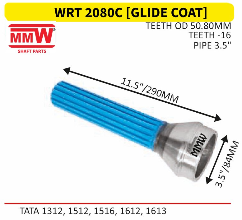 WRT 2080C [GLIDE COAT] Full Sleeve Yoke & Rear Teeth length 11.5"/290 MM 3.5" pipe for TATA 1312, 1512,1516, 1612, 1613 MMW Auto Industries
