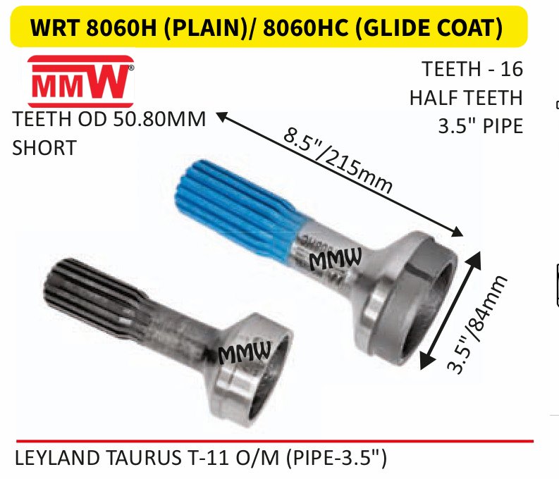 WRT 8060H (PLAIN)/ 8060HC (GLIDE COAT) Full Sleeve Yoke & Rear Teeth length 8.5"/215MM 3.5" pipe for LEYLANDTAURUST-11O/M(PIPE-3.5") MMW Auto Industries