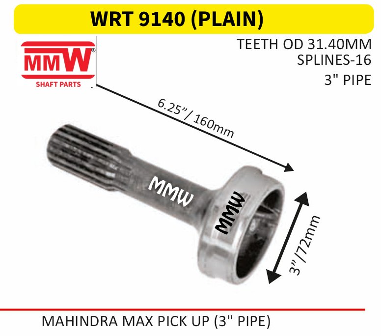 WRT 9140 (PLAIN) Full Sleeve Yoke & Rear Teeth length 6.25"/160MM 16 splines 3" pipe for MAHINDRAMAXPICKUP(3"PIPE) MMW Auto Industries