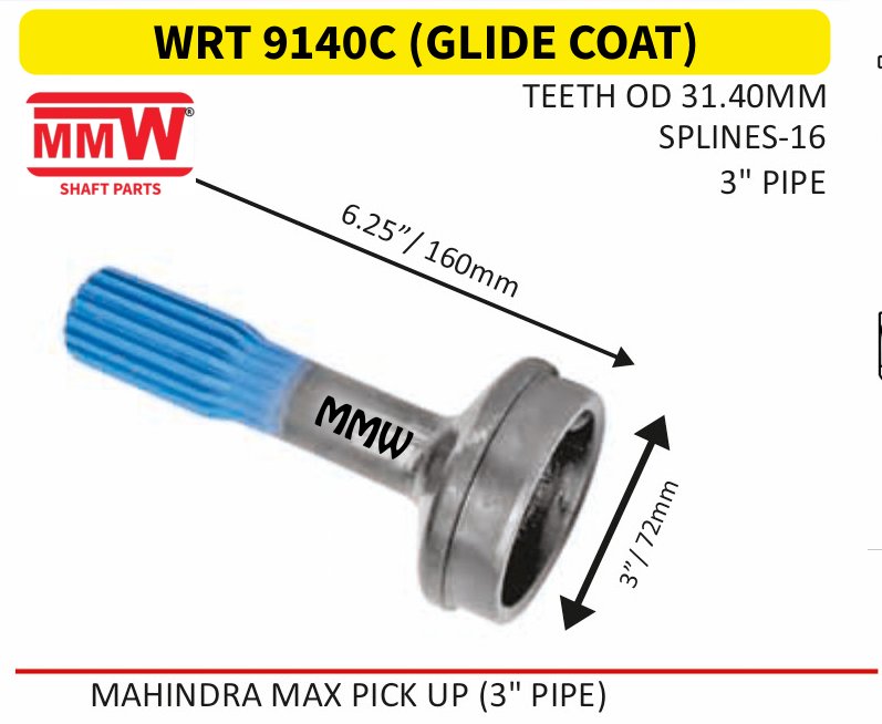 WRT 9140C (GLIDE COAT) Full Sleeve Yoke & Rear Teeth length 6.25"/160MM 16 splines 3" pipe for MAHINDRAMAXPICKUP(3"PIPE) MMW Auto Industries