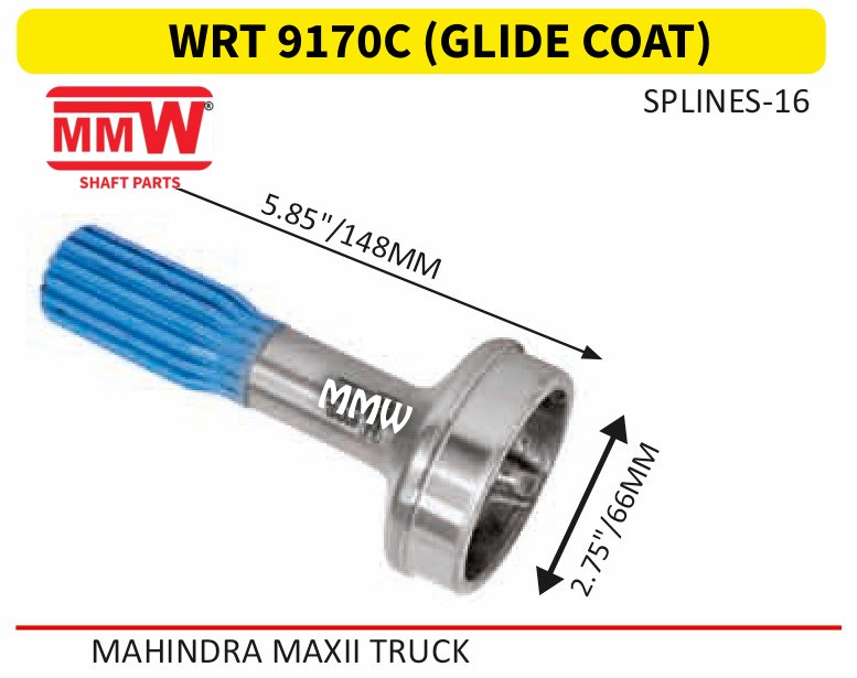 WRT 9170C (GLIDE COAT) Full Sleeve Yoke & Rear Teeth length 5.85"/148 MM 16 splines for MAHINDRAMAXIITRUCK MMW Auto Industries