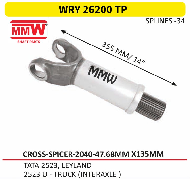 WRY 26200 TP Full Sleeve Yoke & Rear Teeth 47.68X135 MM length 355MM/14" 34 splines for TATA 2523, LEYLAND, 2523 U - TRUCK(INTERAXLE) MMW Auto Industries
