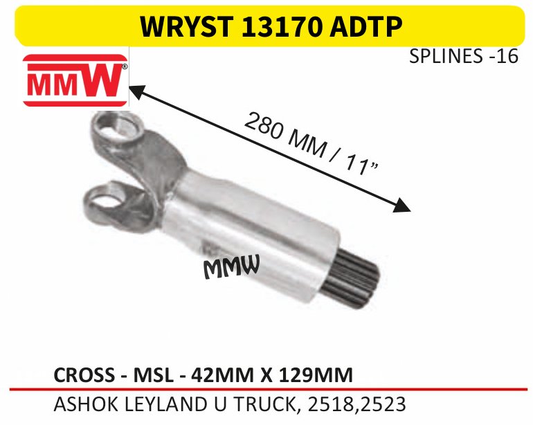 WRYST 13170 ADTP Full Sleeve Yoke & Rear Teeth 42X129 MM length 280MM/11" 16 splines for ASHOKLEYLANDUTRUCK, 2518, 2523 MMW Auto Industries