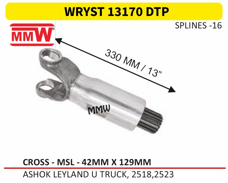 WRYST 13170 DTP Full Sleeve Yoke & Rear Teeth 42X129 MM length 330MM/13" 16 splines for ASHOKLEYLANDUTRUCK, 2518, 2523 MMW Auto Industries